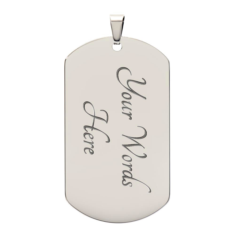 Silver dog tag back with custom script engraving Your Words Here